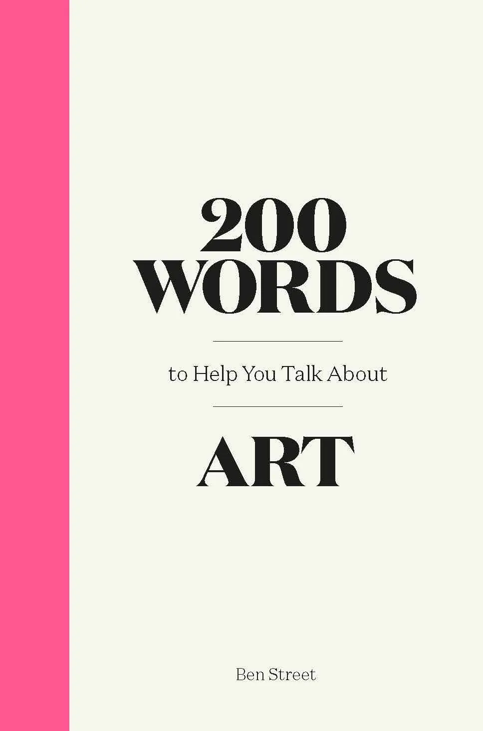 200 Words to Help You Talk About Art