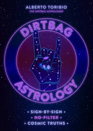 Dirtbag Astrology by Alberto Toribio