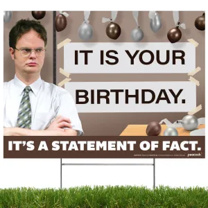 Dwight Schrute It is Your Birthday Yard Sign, The Office