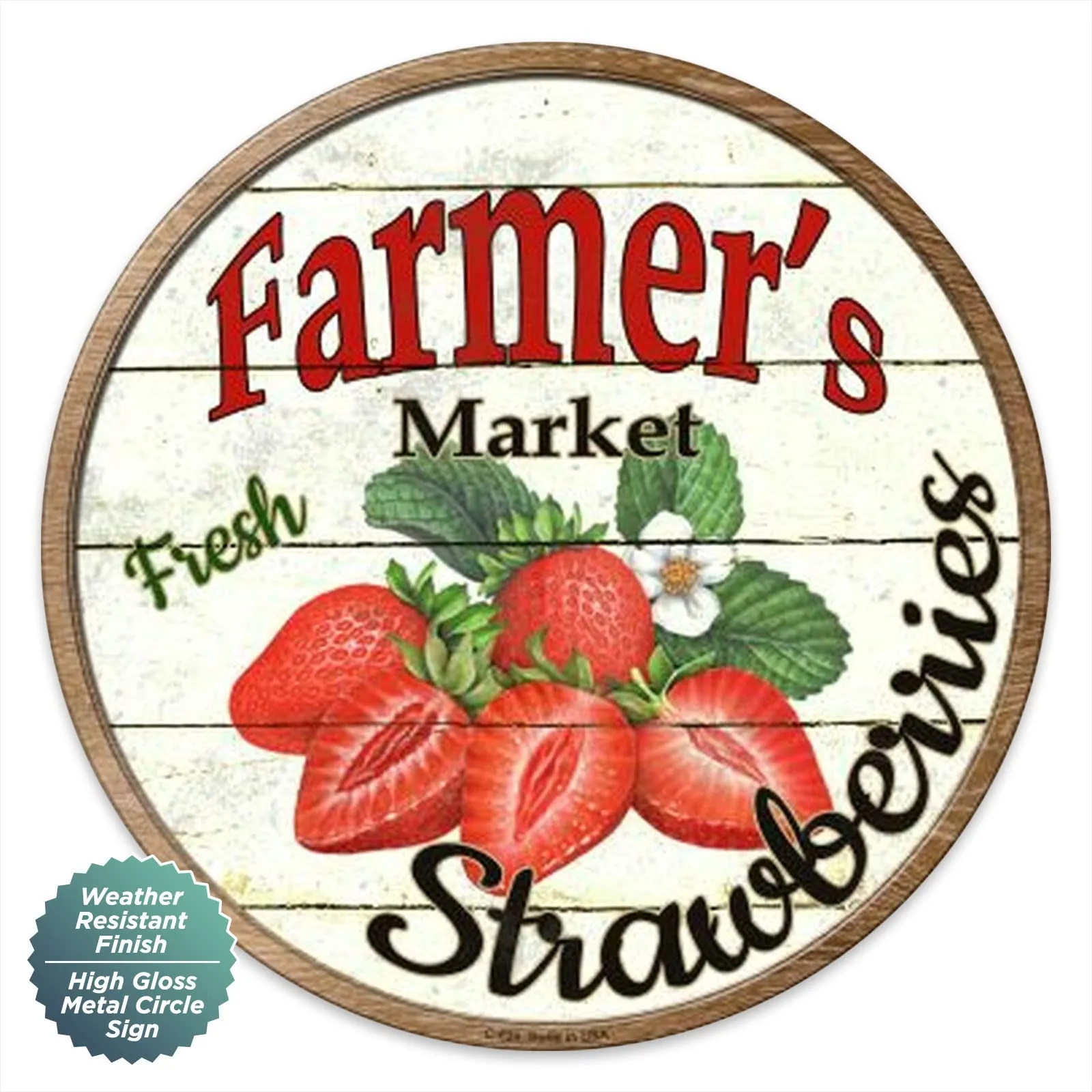 Garden Sign and Farmhouse Decor Farmers Market Strawberries 12" Metal Circle Sign