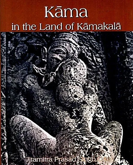 Kama in the Land of Kamakala : Uddiyana-Pitha and Erotic Art